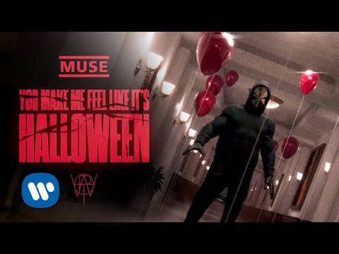 MUSE - YOU MAKE ME FEEL LIKE IT&#039;S HALLOWEEN [Official Music Video]