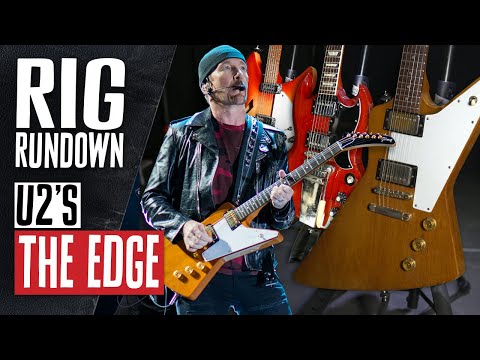 Rig Rundown - U2&#039;s The Edge
