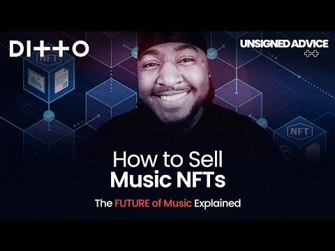 How To Sell Music NFTs | The FUTURE Of Music Explained | Ditto Music