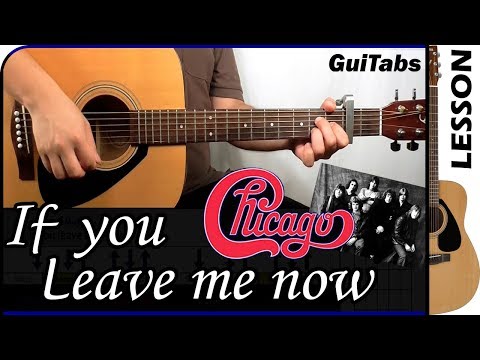 How to play IF YOU LEAVE ME NOW 💘😔 - Chicago / GUITAR Lesson 🎸 / GuiTabs #127