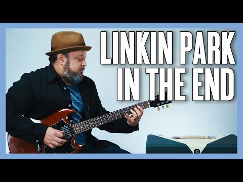 Linkin Park In The End Guitar Lesson + Tutorial