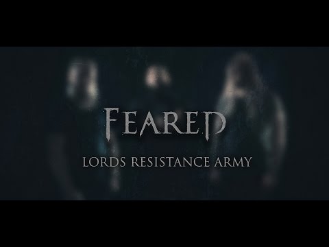 FEARED - Lords Resistance Army (OFFICIAL VIDEO)