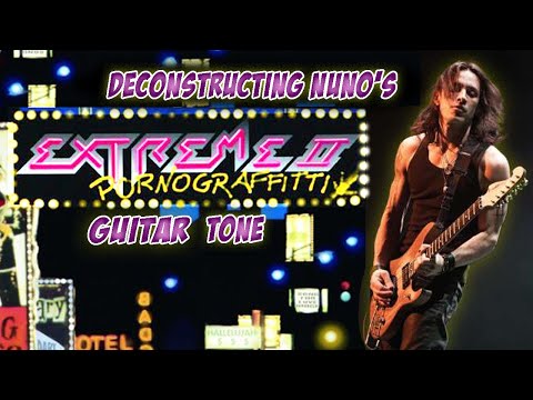 Deconstructing Nuno&#039;s Extreme Guitar Tone