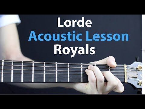 Royals - Lorde: Acoustic Guitar Lesson How to Play