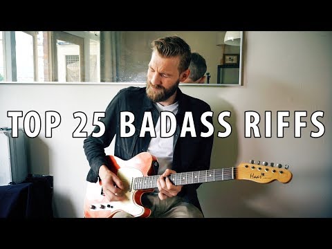 Top 25 BADASS Guitar Riffs | Through The Years