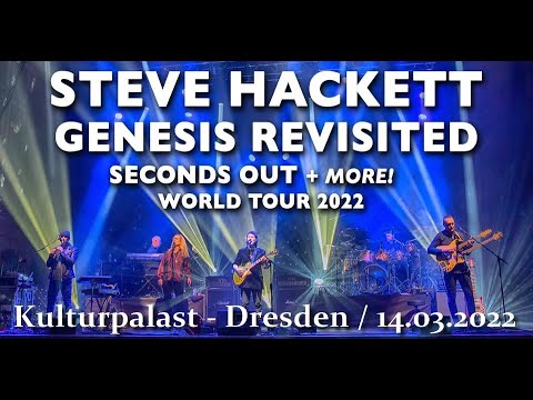 STEVE HACKETT 14.03.2022 Dresden - Seconds Out &amp; More!