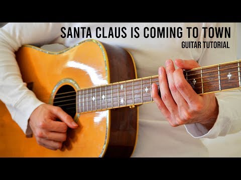 Santa Claus Is Coming To Town EASY Guitar Tutorial With Chords / Lyrics