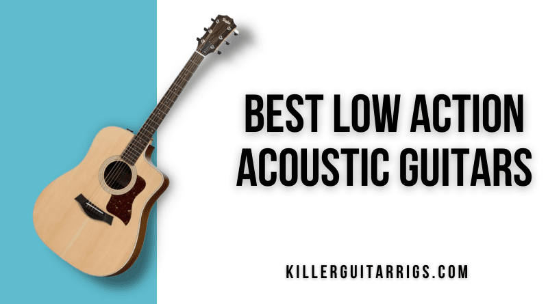 identifikation distrikt længst 7 Best Low Action Acoustic Guitars (2023) Easiest guitars To Play - Killer  Guitar Rigs