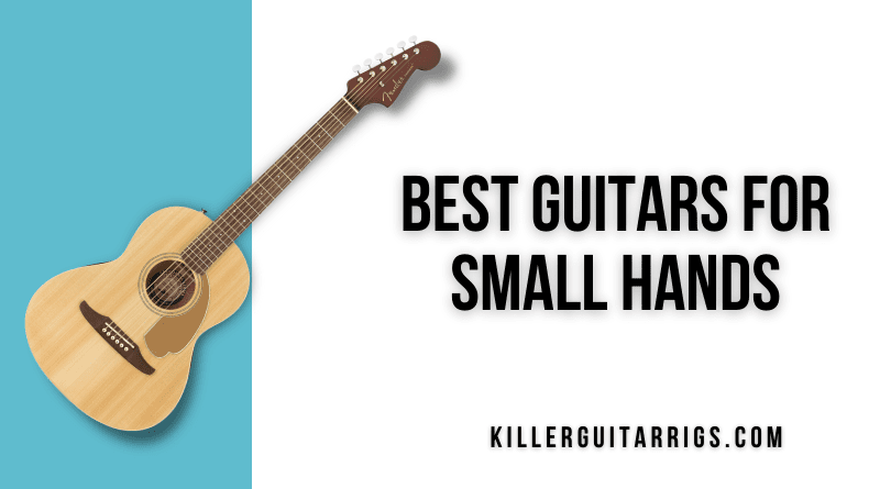 redaktionelle bænk forsvar 7 Best Guitars for Small Hands (2023) - Electric, Acoustic & Classical -  Killer Guitar Rigs