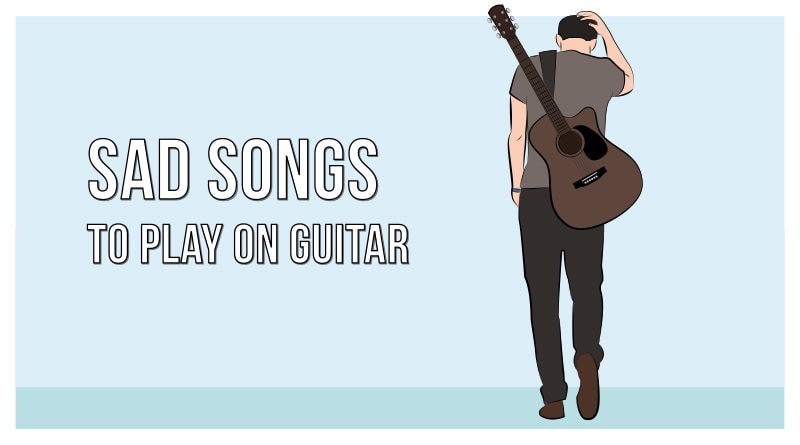 50 Sad songs to play on guitar [2023] - Killer Guitar Rigs