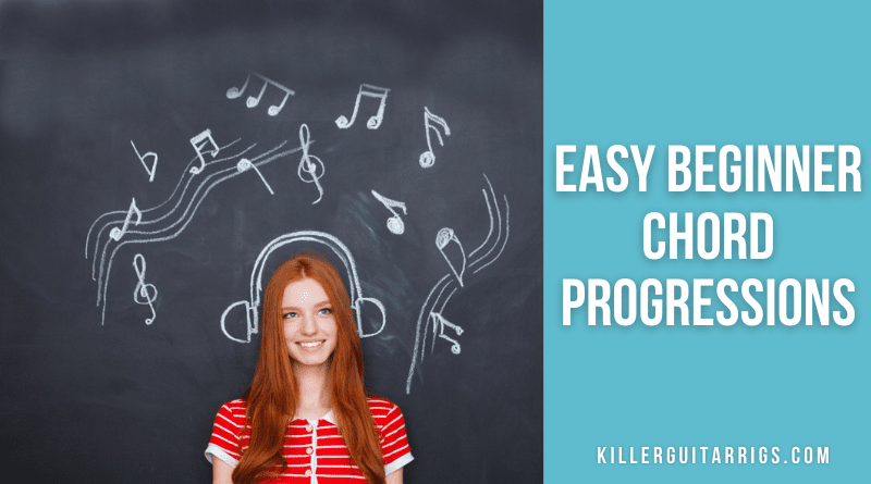 Easy Beginner Chord Progressions