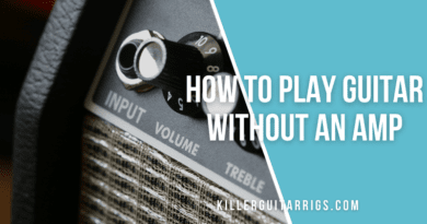 How To Play Guitar Without An Amp