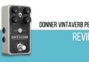 Donner Vintaverb Pedal Review