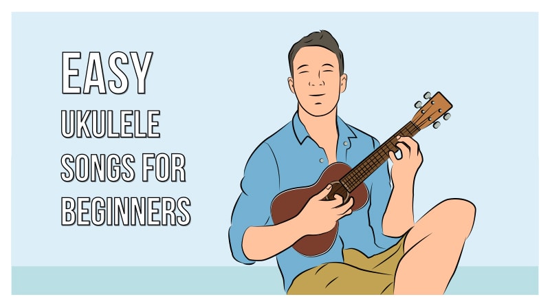 50 Easy Ukulele Songs For Beginners (Updated 2023) - Killer Guitar Rigs