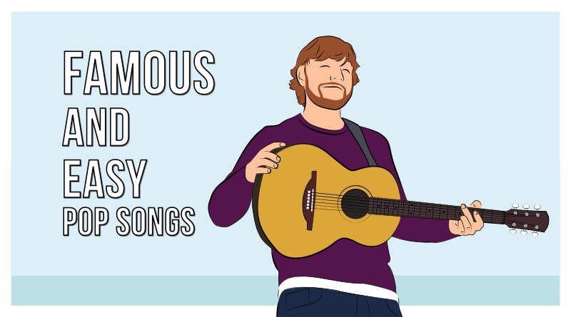 Famous And Easy Pop Songs On guitar