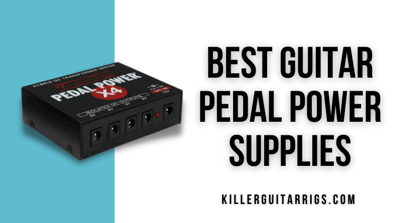 Best Guitar Pedal Power Supplies
