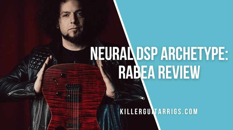 Neural DSP Archetype Rabea