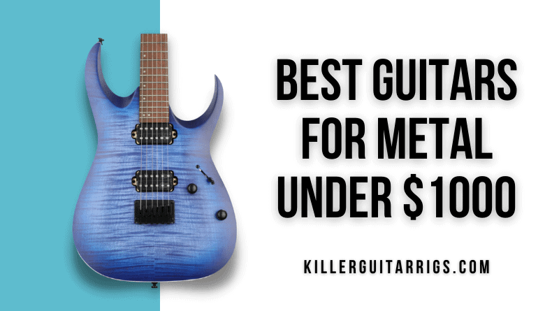 Best Guitars For Metal Under 00