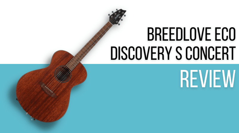 Breedlove Eco Discovery S Concert Review