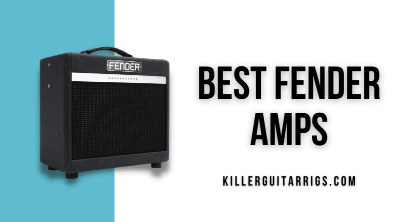 Best Fender Amps