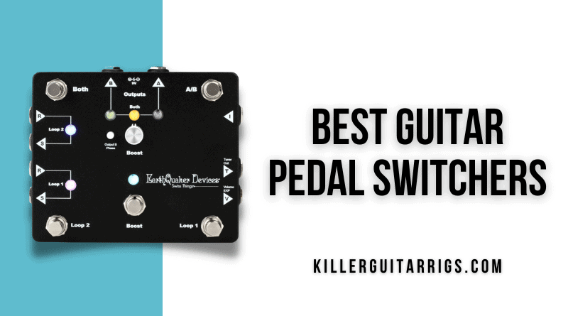 Best Guitar Pedal Switchers