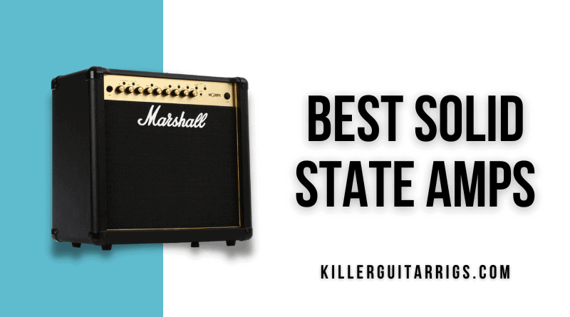 Best Solid State Amps