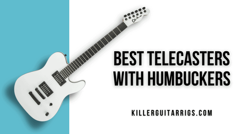 Best Telecasters With Humbuckers
