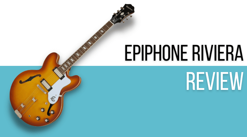 Epiphone Riviera Review