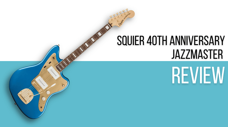 Squier 40th Anniversary Jazzmaster Review