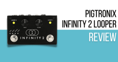 Pigtronix Infinity 2 Looper Review