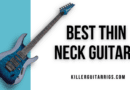Best Thin Neck Guitars