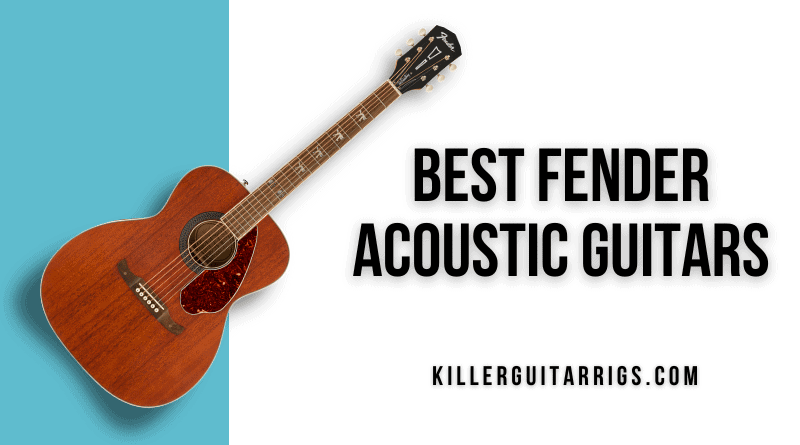 Best Fender Acoustic Guitars