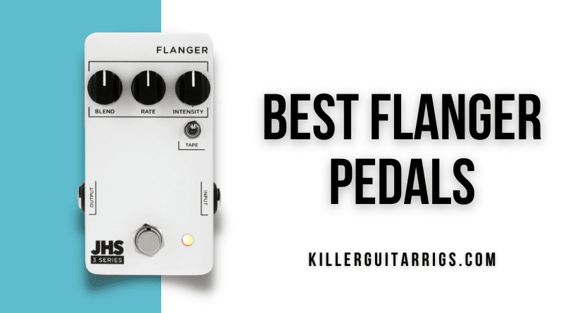 Best Flanger Pedals Review