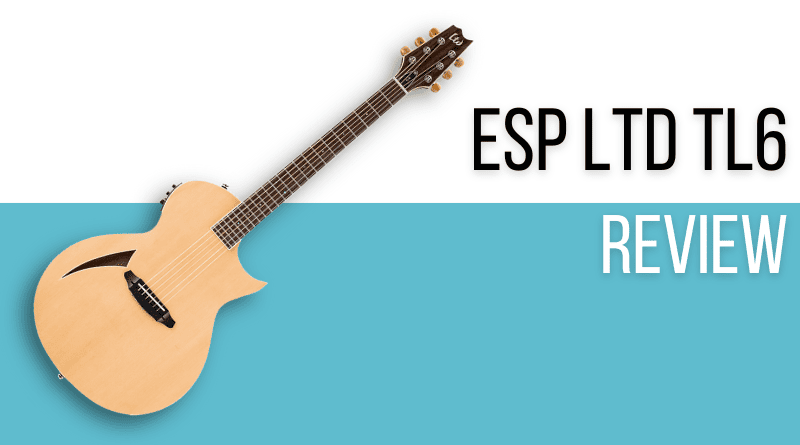 ESP LTD TL6 Review