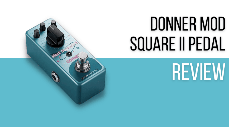 Donner Mod Square II Pedal Review
