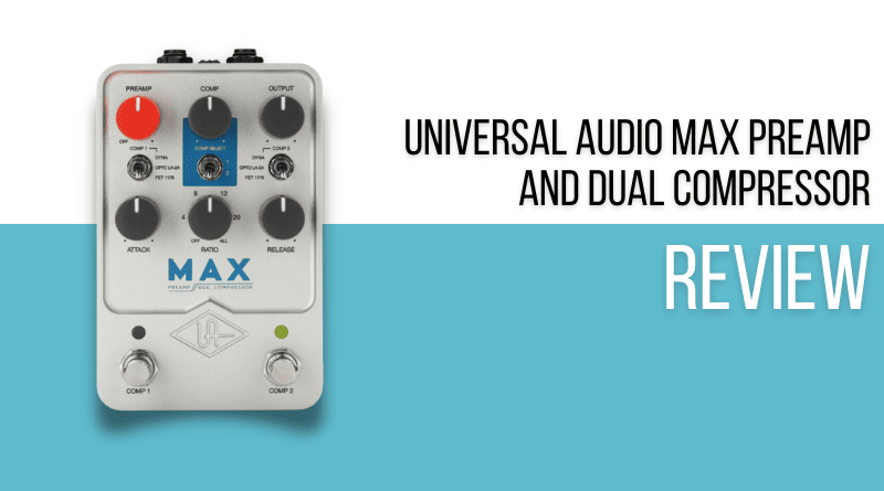 Universal Audio Max Preamp and Dual Compressor Review