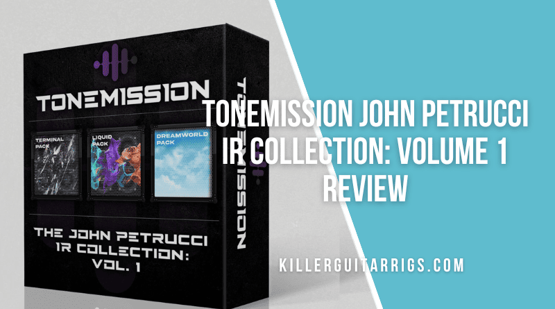 Tonemission John Petrucci IR Collection Volume 1 Review